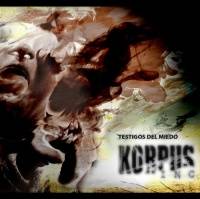 Korpus Inc : Testigos del Miedo